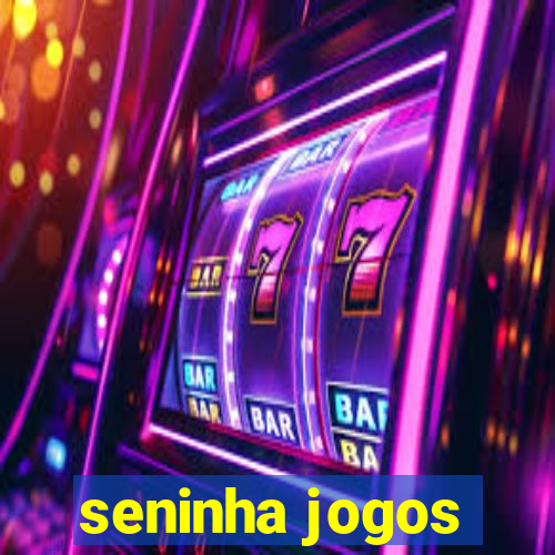 seninha jogos